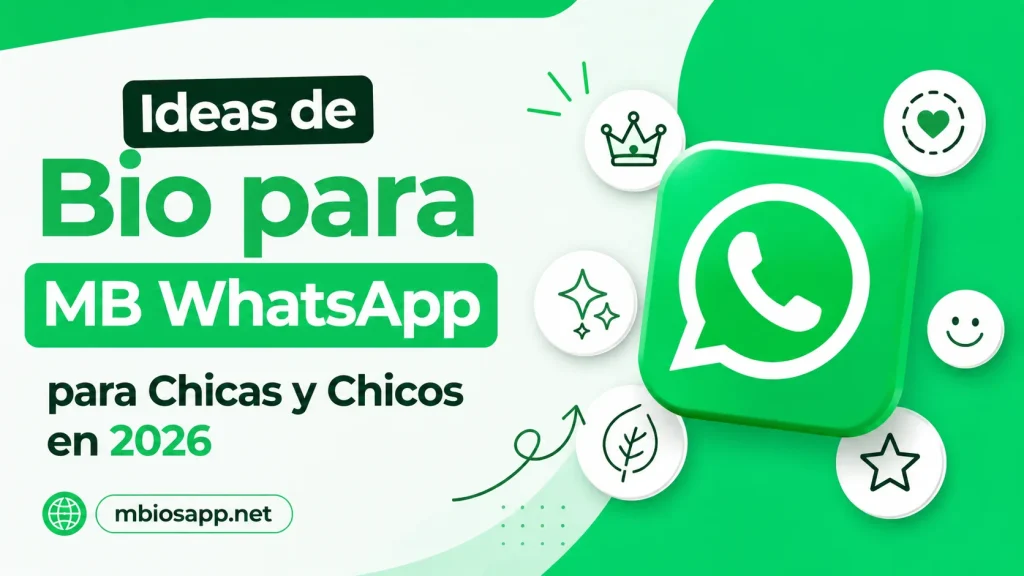 Ideas de Bio para MB WhatsApp para Chicas y Chicos en 2026