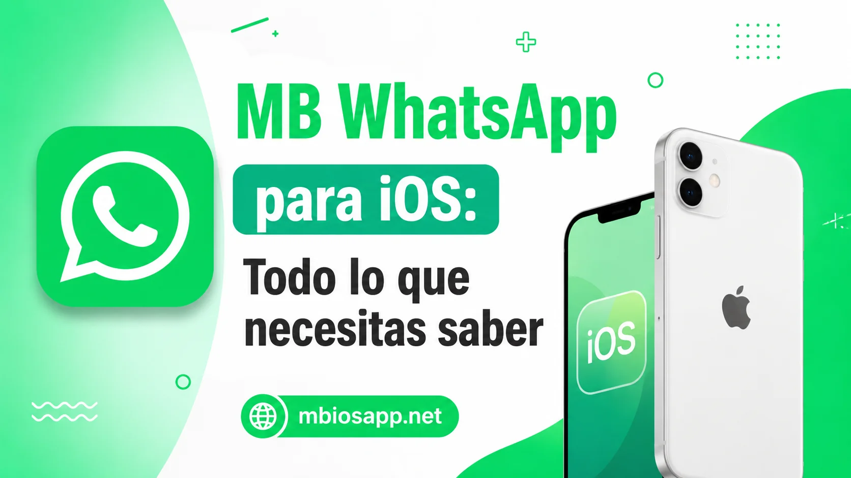 MB WhatsApp para iOS Todo lo que necesitas saber