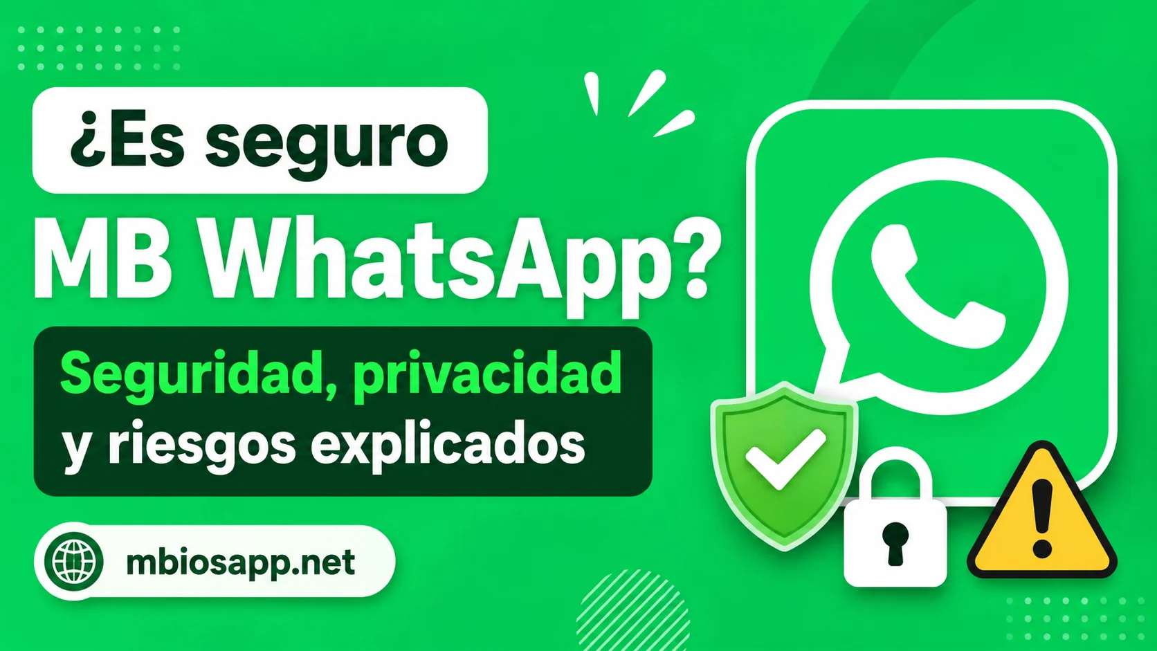 ¿Es seguro MB WhatsApp Seguridad, privacidad y riesgos explicados